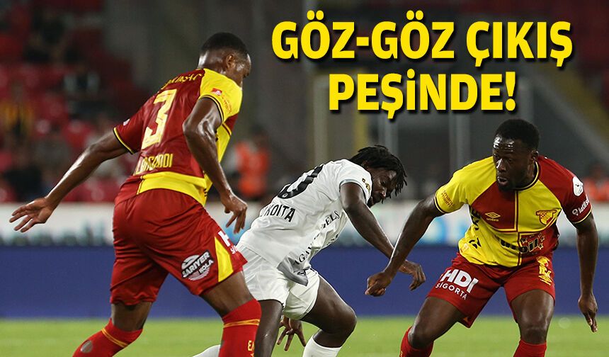 Göztepe çıkış peşinde!