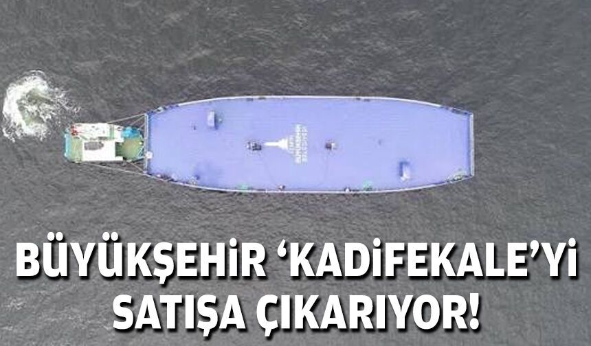 Büyükşehir 'Kadifekale'yi satışa çıkarıyor!