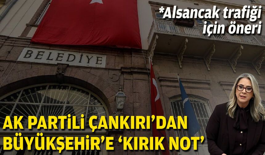 AK Partili Çankırı’dan Büyükşehir'e ‘kırık not’ ve Alsancak trafiği için öneri!