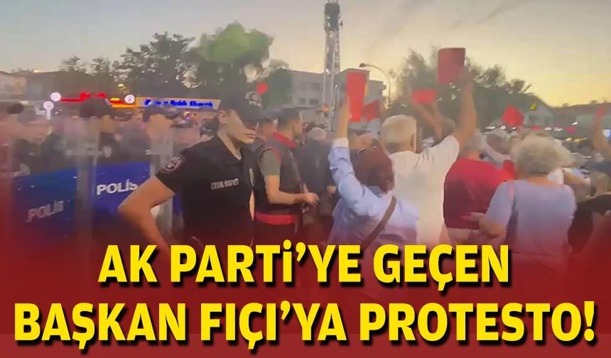 AK Parti'ye geçen Başkan Fıçı'ya protesto!