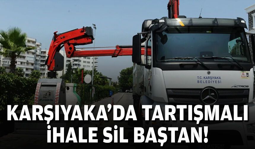 Karşıyaka’da tartışmalı ihale sil baştan!