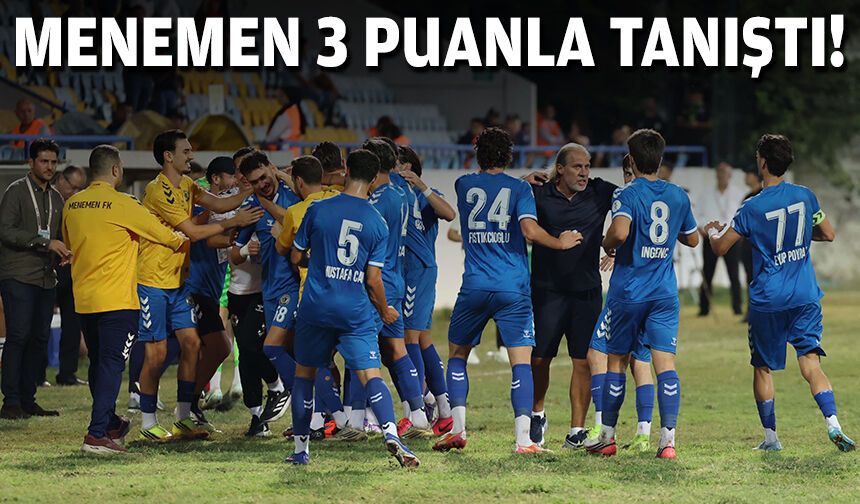 Menemen FK 3 puanla tanıştı!