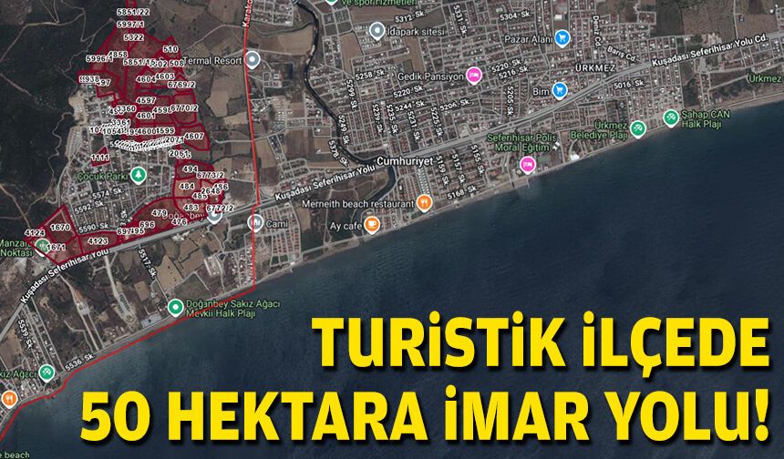 Turistik ilçede 50 hektara imar yolu!