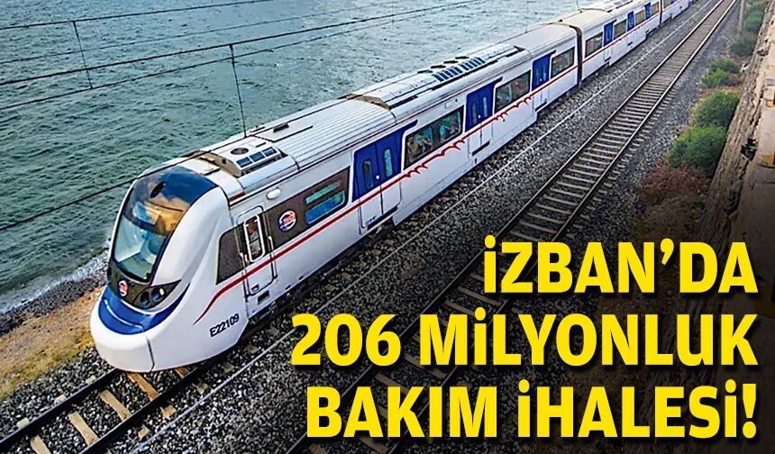 İZBAN’da 206 milyonluk bakım ihalesi!