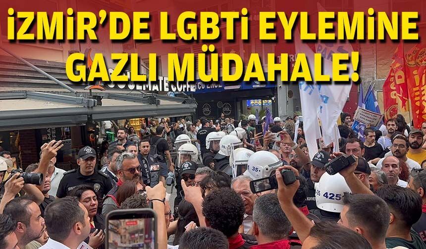 İzmir'de LGBTİ eylemine gazlı müdahale!