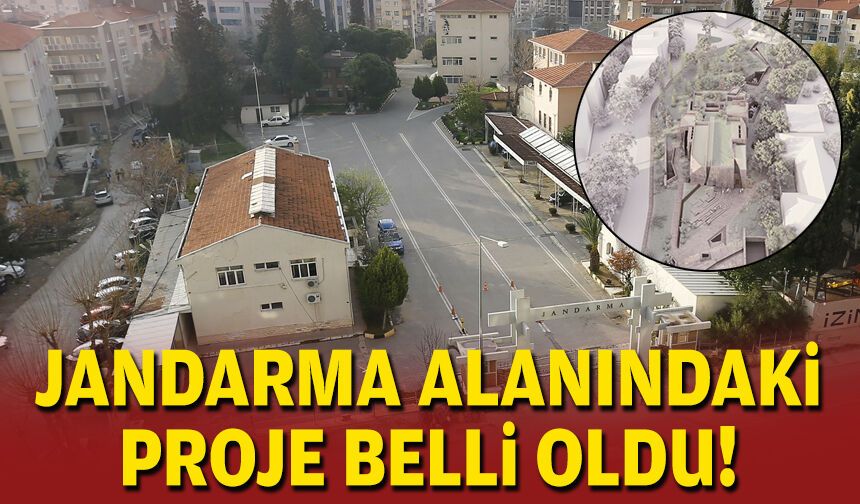 Jandarma arazisindeki proje belli oldu: Konak’a Yenipark geliyor!