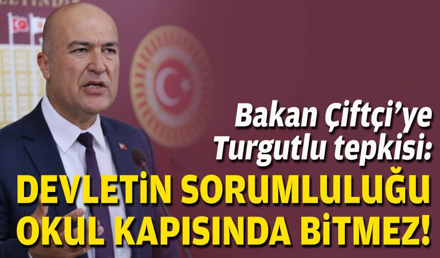 YENİ Partili Bakan’dan Bakan Çiftçi’ye Turgutlu tepkisi: Devletin sorumluluğu okul kapısında bitmez