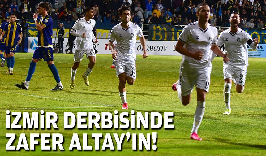 İzmir derbisinde zafer Altay'ın!