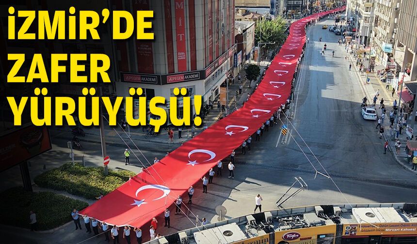 İzmir'de Zafer Yürüyüşü!