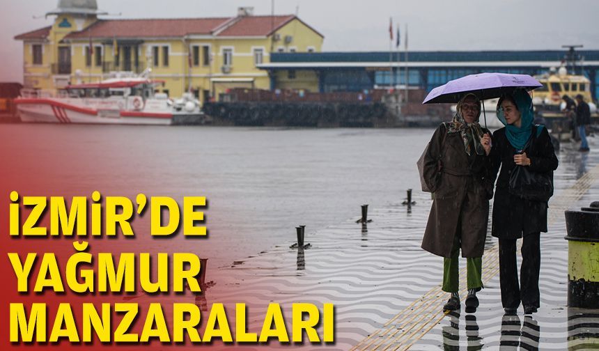 İzmir'de yağmur manzaraları