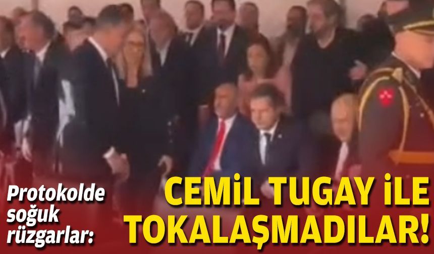 Protokolde soğuk rüzgarlar: Cemil Tugay ile tokalaşmadılar!