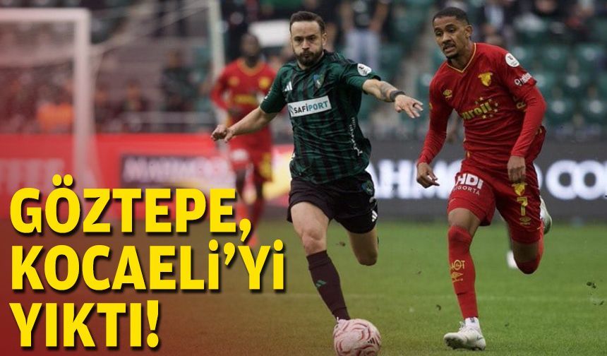 Göztepe, Kocaeli'yi yıktı!