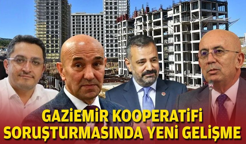 Gaziemir Kooperatifi soruşturmasında yeni gelişme
