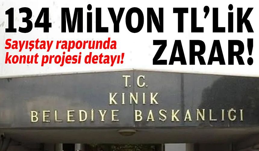 Kınık Belediyesi’nin konut projesinde 134 milyon TL'lik zarar!