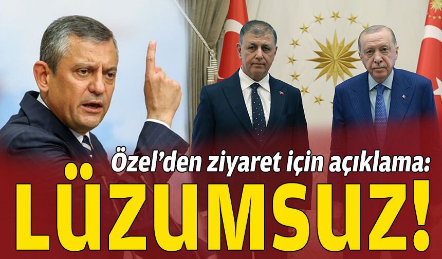 Cemil Tugay'ın Erdoğan ziyaretine Özel'den 'lüzumsuz' yanıtı