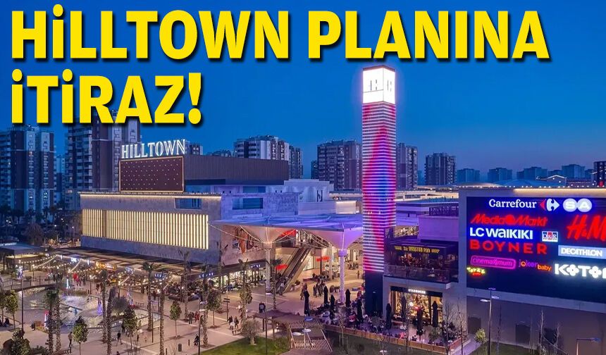 Hilltown planına itiraz!