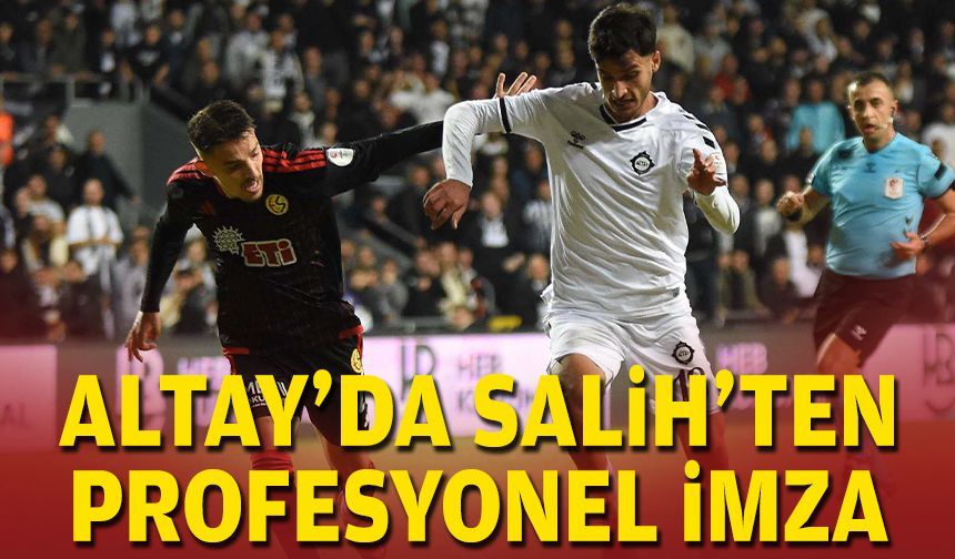 Altay'da Salih'ten profesyonel imza