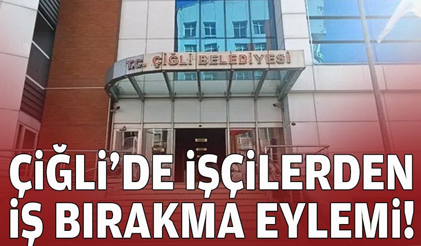 Çiğli’de işçilerden iş bırakma eylemi!