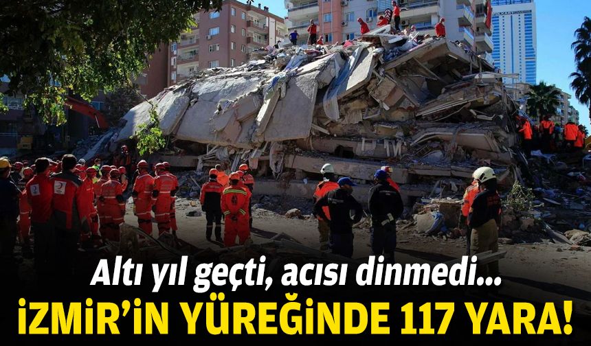 İzmir'in yüreğinde 117 yara… Altı yıl geçti, acısı dinmedi!