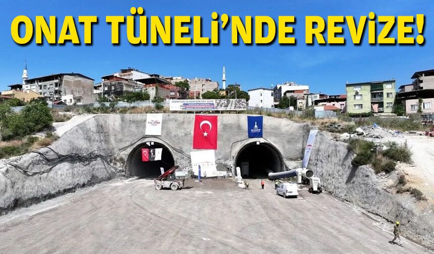 Onat Tüneli'nde revize!