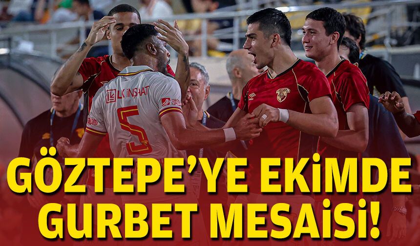 Göztepe’ye ekimde gurbet mesaisi!