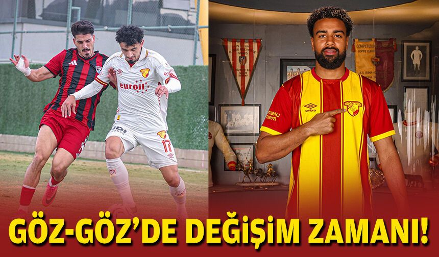 Göz-Göz'de değişim zamanı!