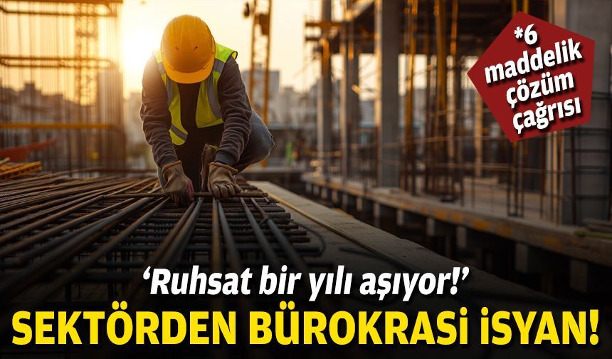 İzmir’de inşaat sektöründen 'bürokrasi' isyanı: Ruhsat bir yılı aşıyor!