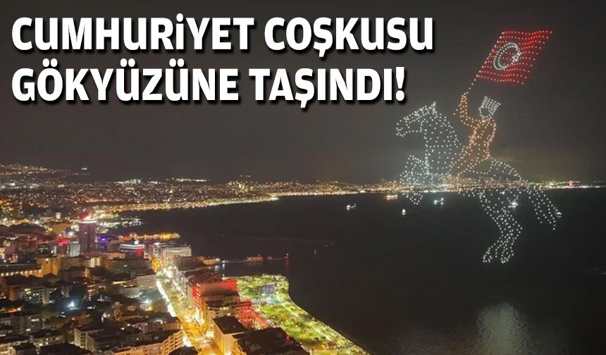 Cumhuriyet coşkusu gökyüzüne taşındı!