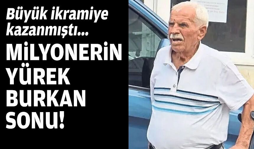Büyük ikramiye kazanmıştı.. Milyonerin yürek burkan sonu!