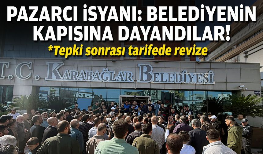 Karabağlar’da pazarcı isyanı: Belediyenin kapısına dayandılar!