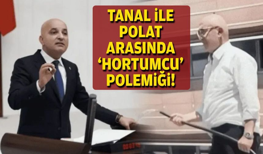 Tanal ile Polat arasında ‘hortumcu’ polemiği!
