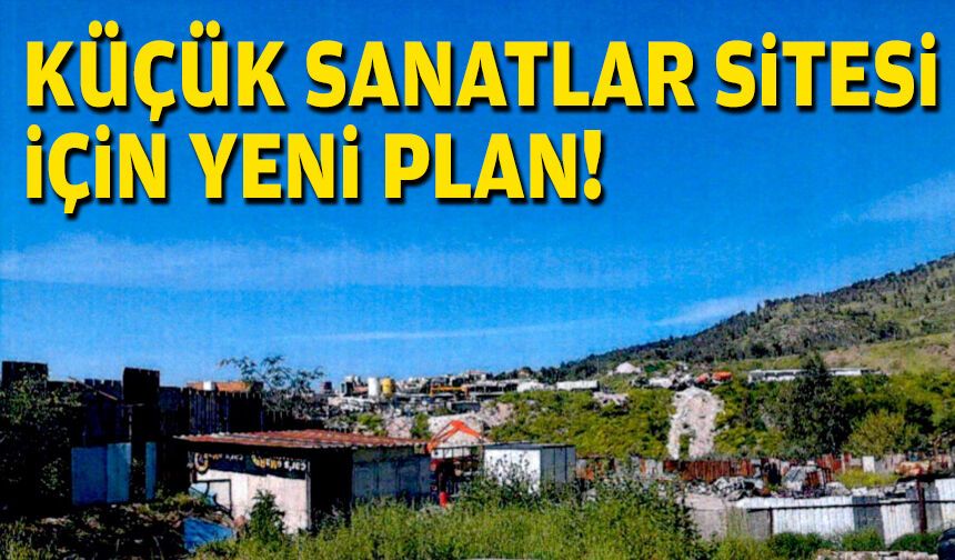 Küçük Sanatlar Sitesi için yeni plan!