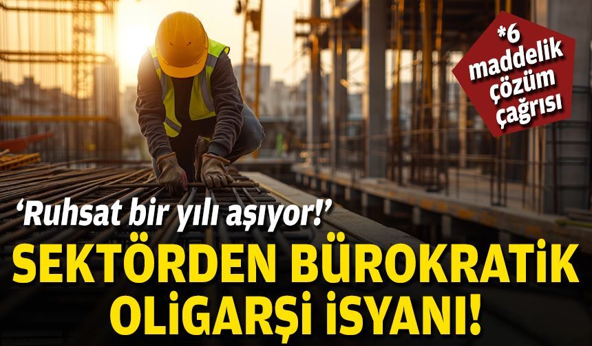 İzmir’de inşaat sektöründen 'bürokratik oligarşi' isyanı: Ruhsat bir yılı aşıyor!