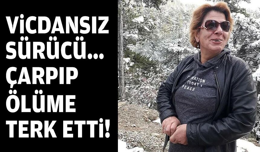 Vicdansız sürücü... Çarpıp ölüme terk etti!