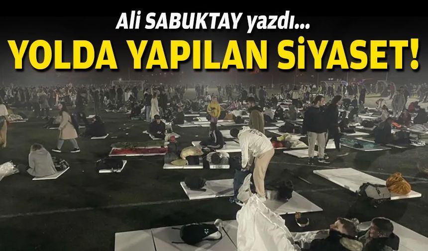 Yolda yapılan siyaset