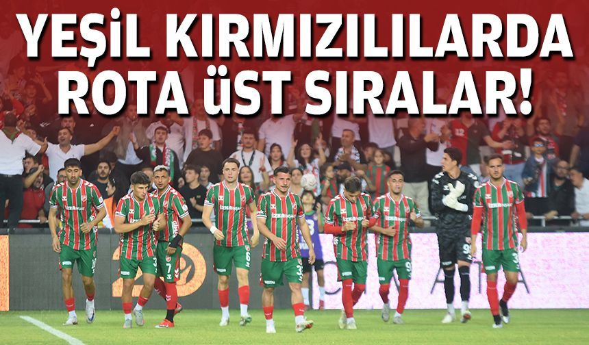 Yeşil-kırmızılılarda rota üst sıralar!