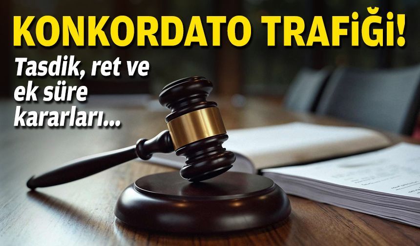 İzmir’de konkordato trafiği: Tasdik, ret ve ek süre kararları!