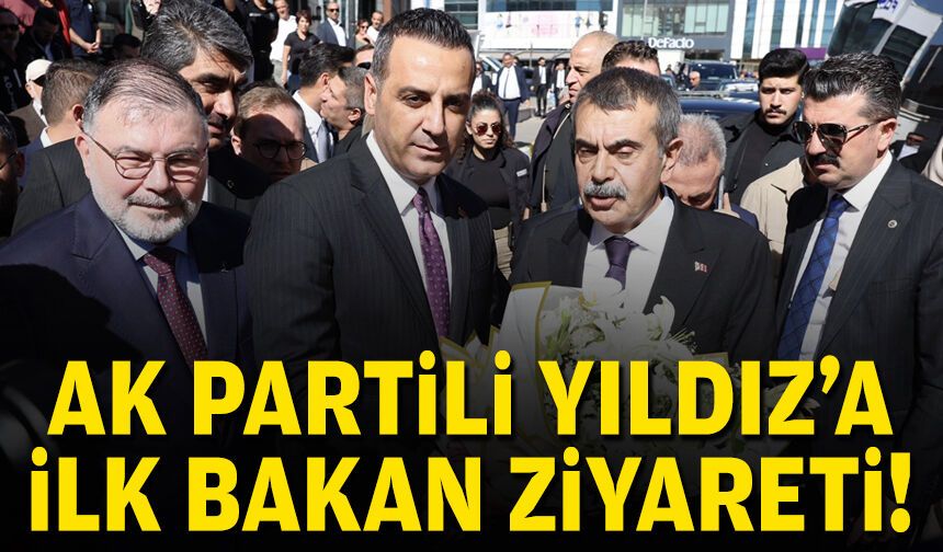 AK Partili Yıldız’a ilk Bakan ziyareti!