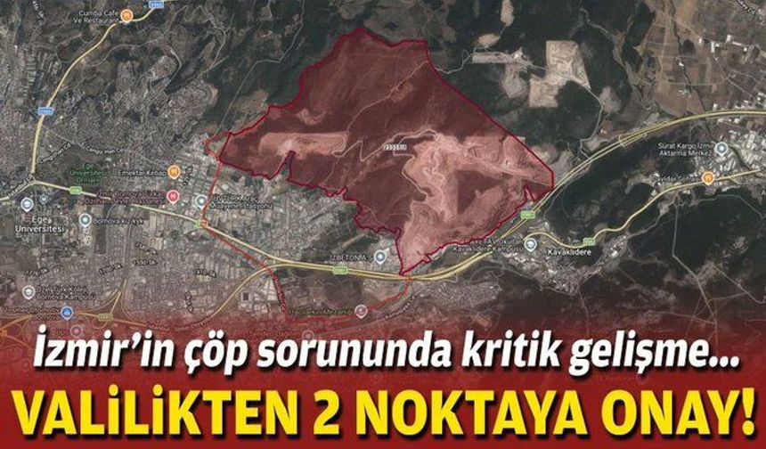 İzmir’in çöp sorununda kritik gelişme... Valilikten 2 noktaya onay!