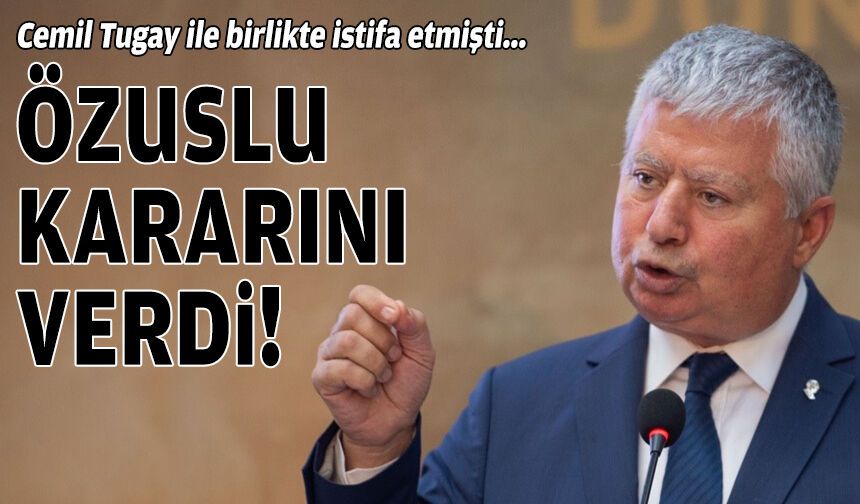Tugay ile birlikte istifa etmişti: Özuslu kararını verdi!