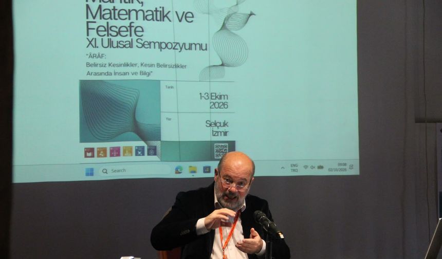 11. Mantık, Matematik ve Felsefe Ulusal Sempozyumu’nda “belirsizlik” konuşuldu