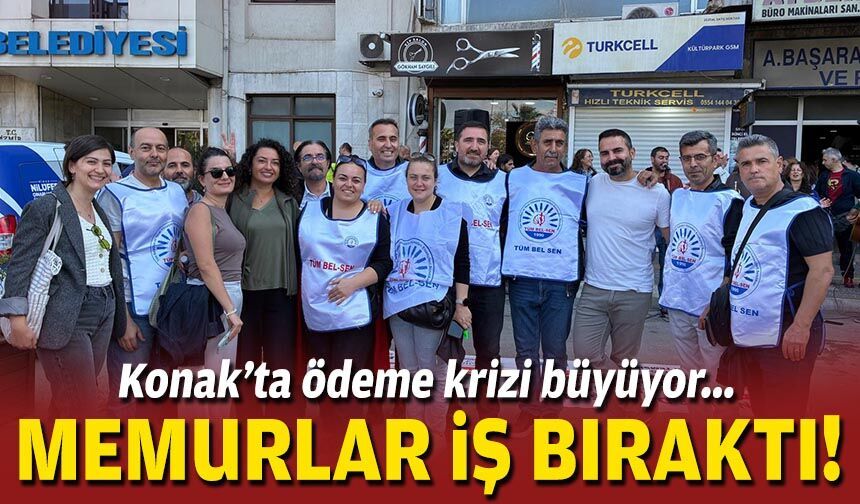 Konak'ta ödeme krizi büyüyor... Memurlar iş bıraktı!