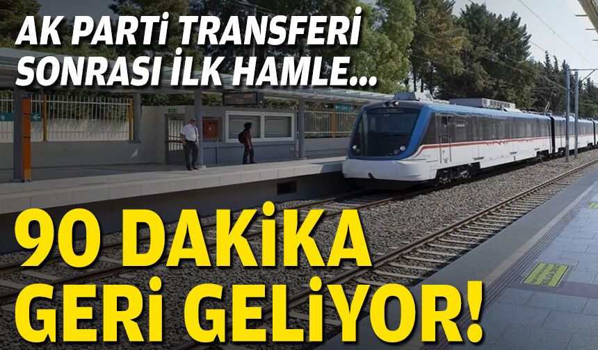 AK Parti transferi sonrası ilk hamle... İZBAN’da 90 dakika geri dönüyor!