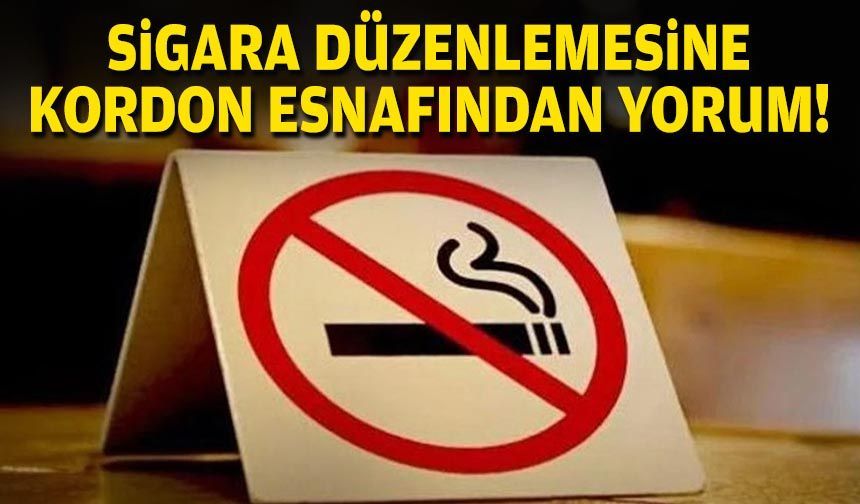 Sigara düzenlemesine Kordon esnafından yorum!